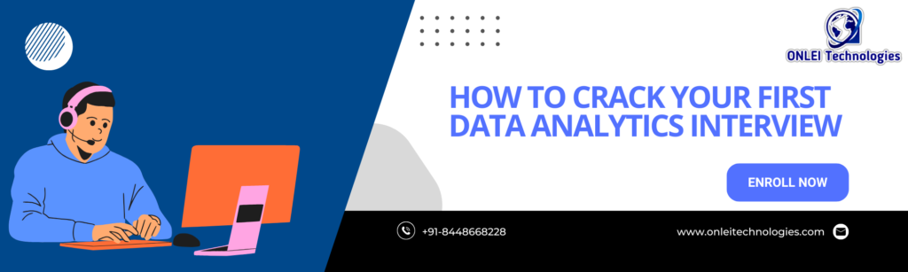 How to Crack Your First Data Analytics Interview