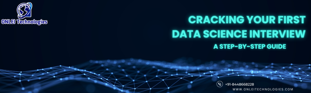 Cracking Your First Data Science Interview